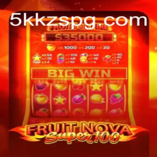 Exploring the Exciting World of FruitNovaSuper100: A Top Choice on 5KKZS.com Oficial Slots Brasil #1
