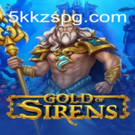 Discover the Enchanting World of GoldofSirens: Dive into the Official Slots Experience at 5KKZS.com